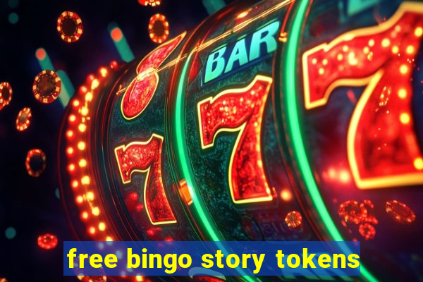 free bingo story tokens