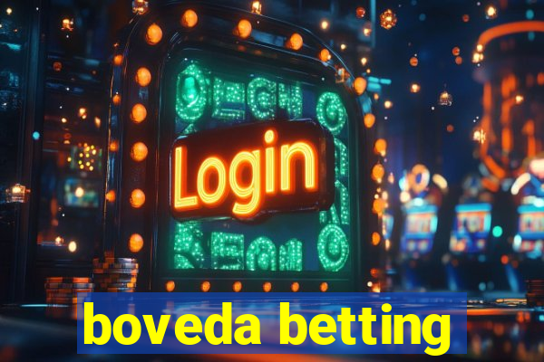 boveda betting