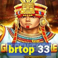 brtop 33