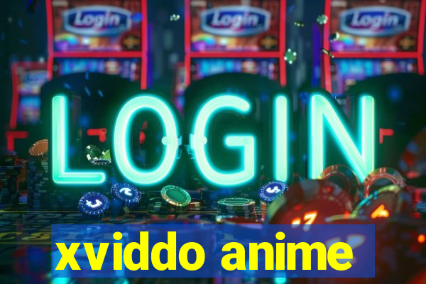 xviddo anime