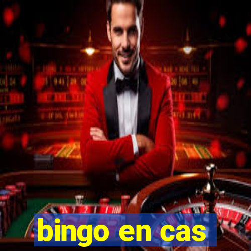 bingo en cas