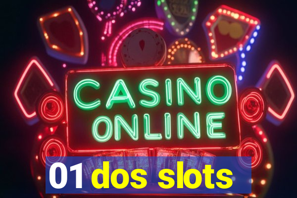 01 dos slots