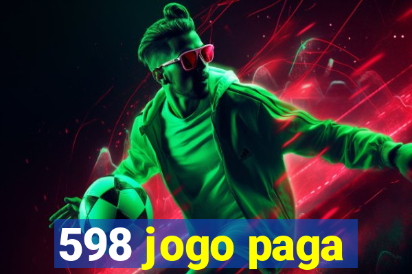 598 jogo paga