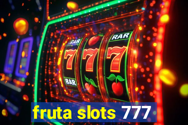 fruta slots 777