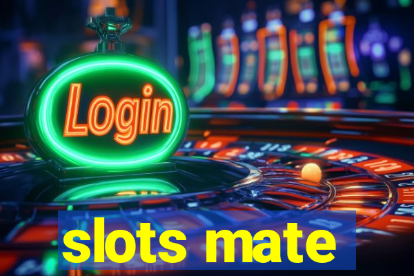 slots mate