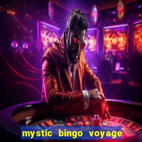 mystic bingo voyage reclame aqui