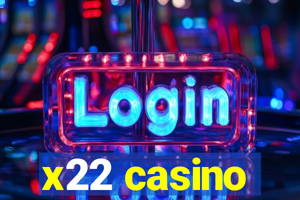 x22 casino