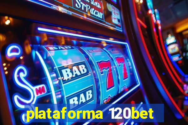 plataforma 120bet