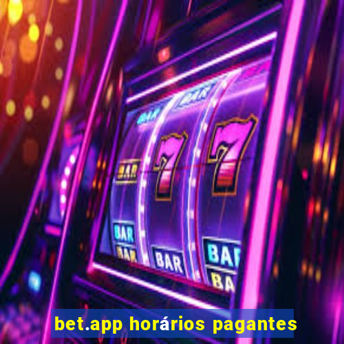 bet.app horários pagantes