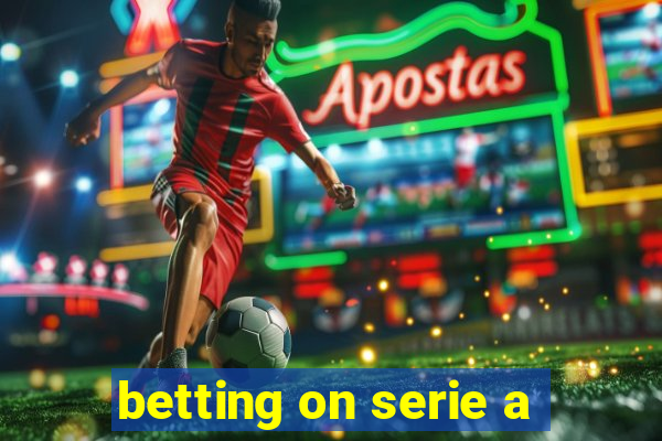 betting on serie a