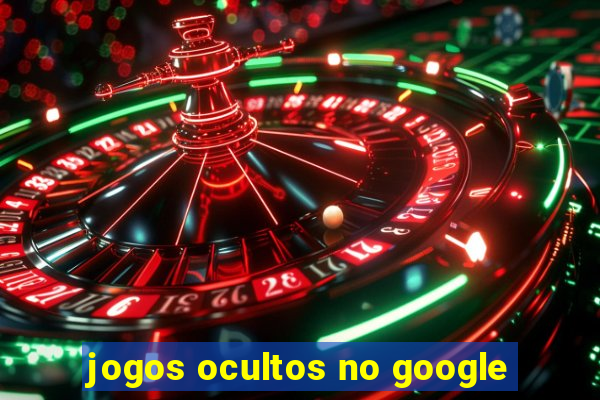 jogos ocultos no google