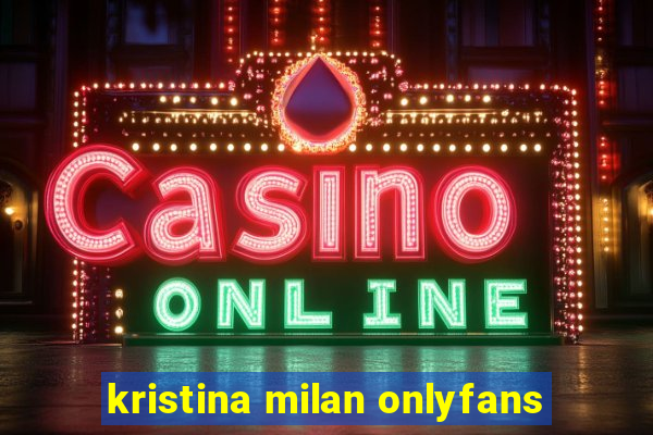 kristina milan onlyfans