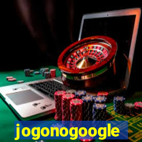 jogonogoogle