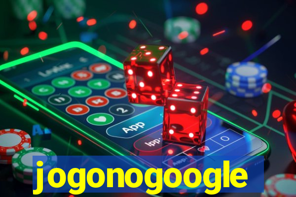 jogonogoogle