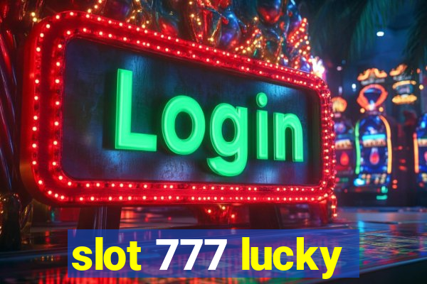 slot 777 lucky