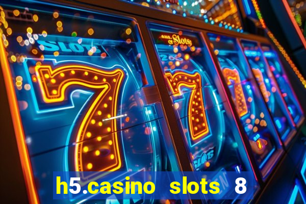 h5.casino slots 8 paga mesmo