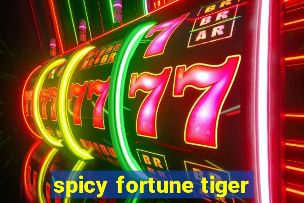 spicy fortune tiger