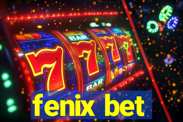 fenix bet