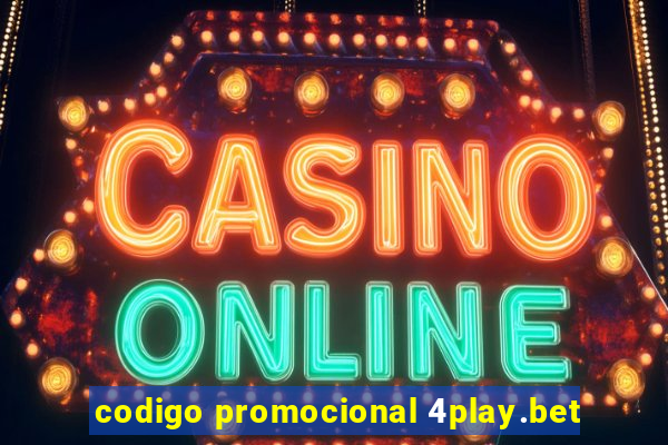 codigo promocional 4play.bet