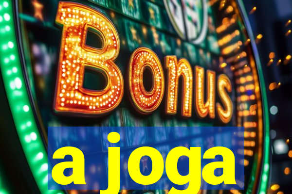 a joga