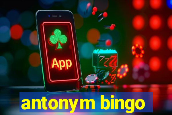 antonym bingo