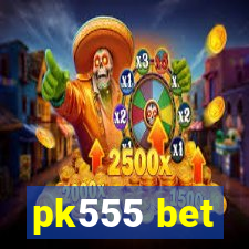 pk555 bet