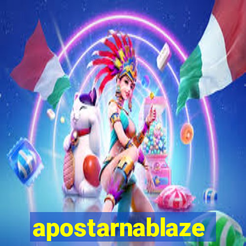 apostarnablaze