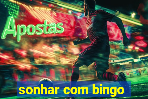 sonhar com bingo