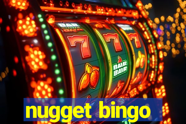 nugget bingo