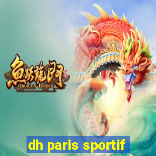 dh paris sportif