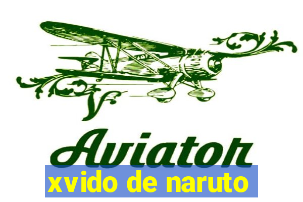 xvido de naruto