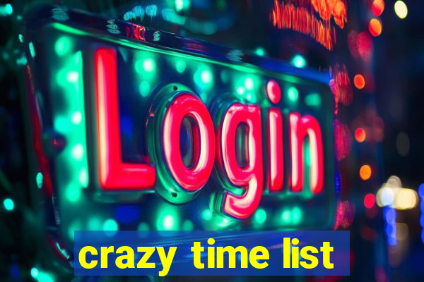 crazy time list