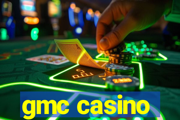 gmc casino