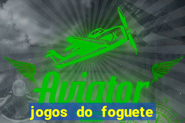 jogos do foguete que ganha dinheiro