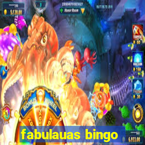 fabulauas bingo