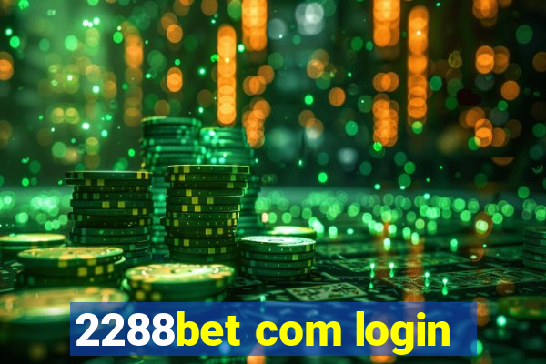 2288bet com login