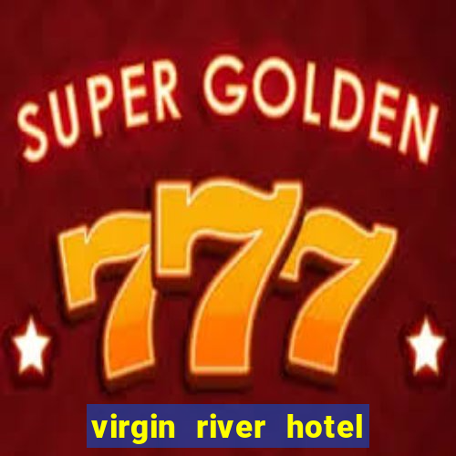 virgin river hotel and casino