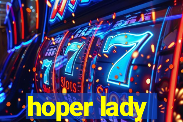 hoper lady