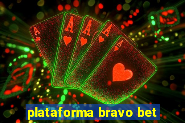 plataforma bravo bet