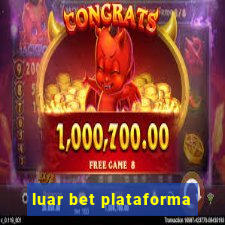 luar bet plataforma