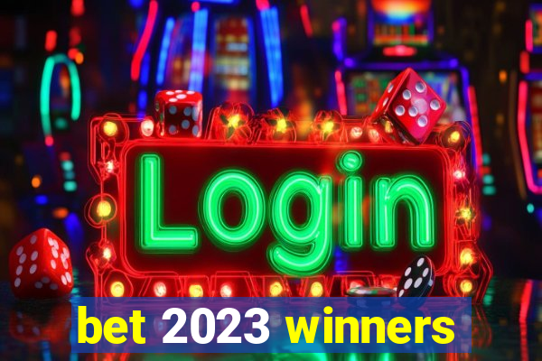 bet 2023 winners