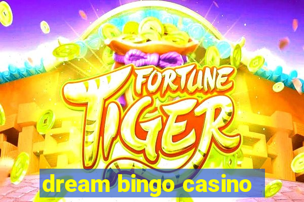 dream bingo casino