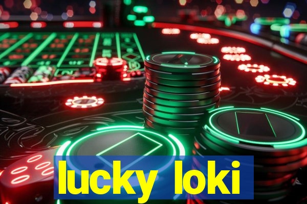 lucky loki