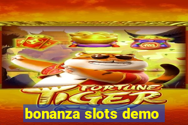 bonanza slots demo