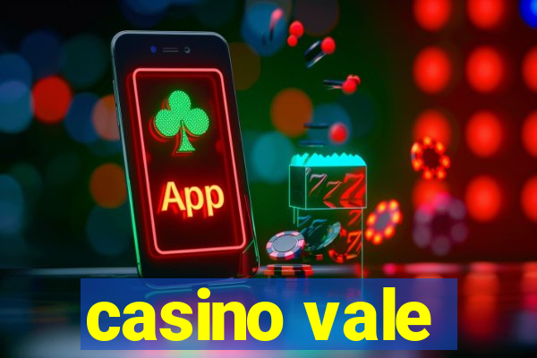 casino vale