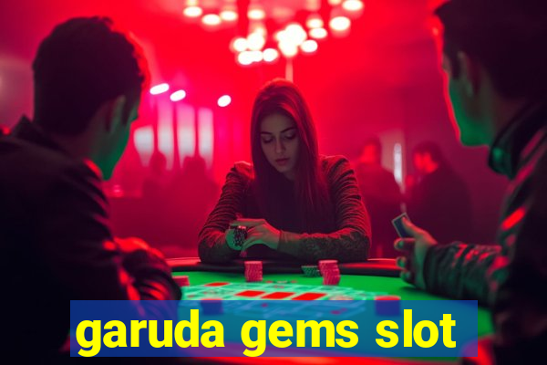 garuda gems slot