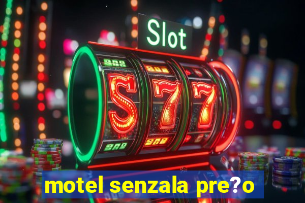 motel senzala pre?o