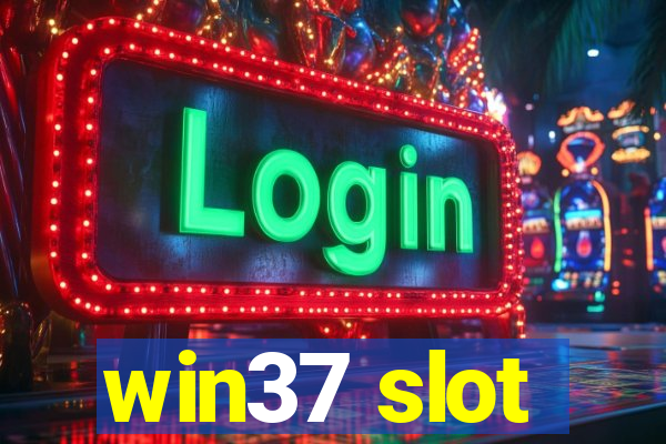 win37 slot