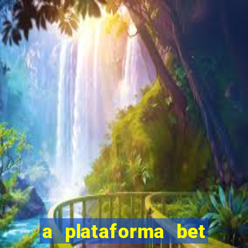 a plataforma bet é confiável