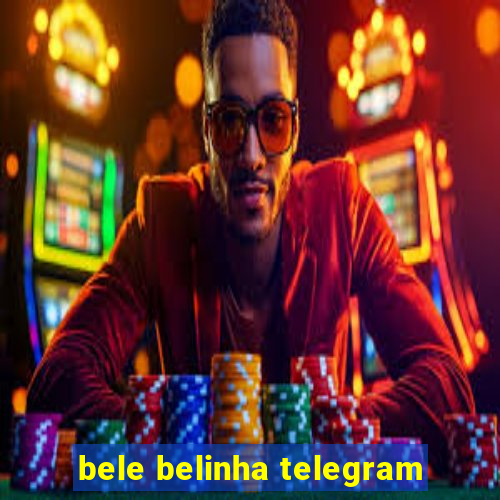 bele belinha telegram